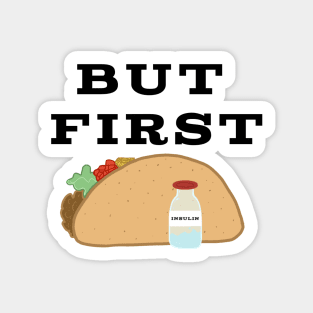 But First Insulin + Taco Sticker